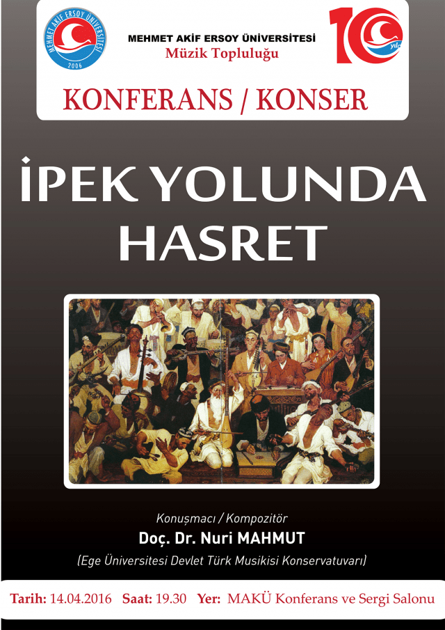 “İpek Yolunda Hasret” – Konferans / Konser