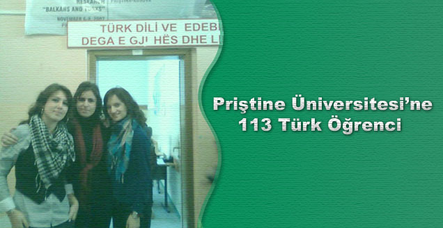 Priştine Üniversitesi’ne 113 Türk Öğrenci