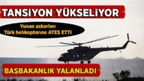 Yunan askerlerinden Türk helikopterine uyarı ateşi